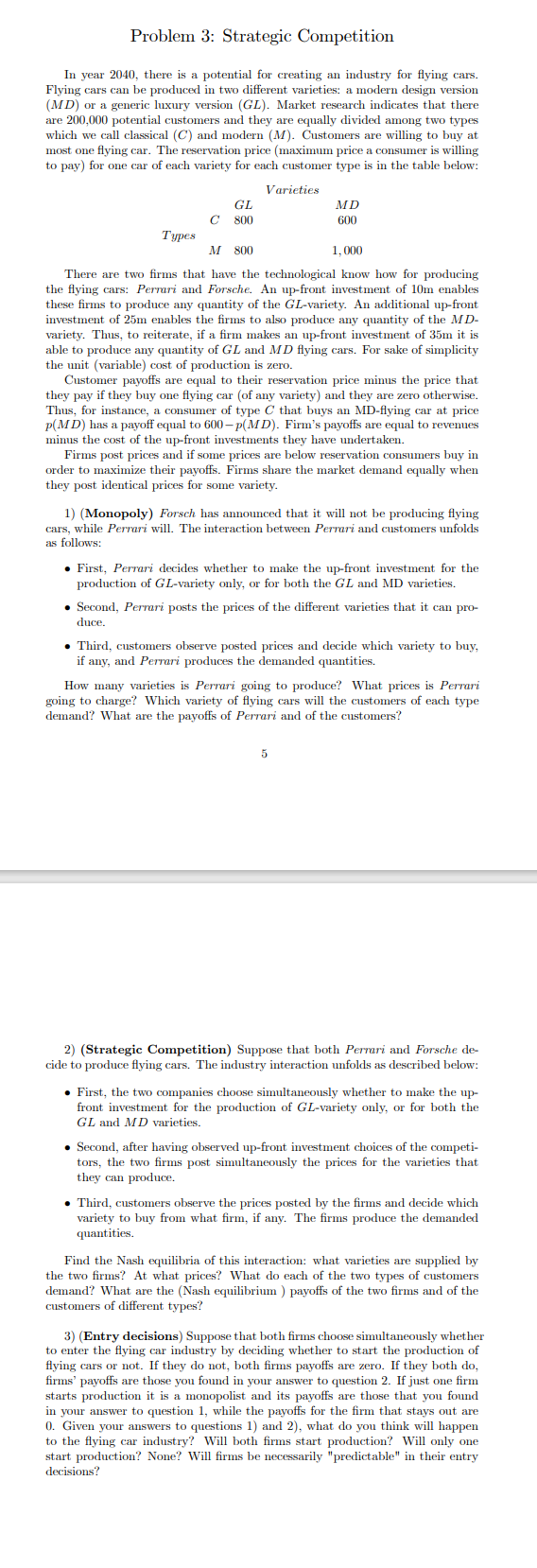 Question 3 please Problem 3: Strategic Competition In year 2040, there is