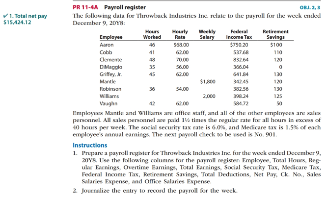 PR 11-4A Payroll register OBJ. 2, 3 1. Total net pay