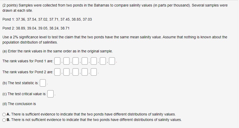  (2 points) Samples were collected from two ponds in the Bahamas