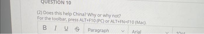 QUESTION 10 (2) Does this help China? Why or why not?