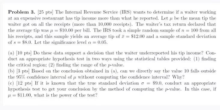 Please review the question below. Problem 3. [25 pts] The Internal Revenue