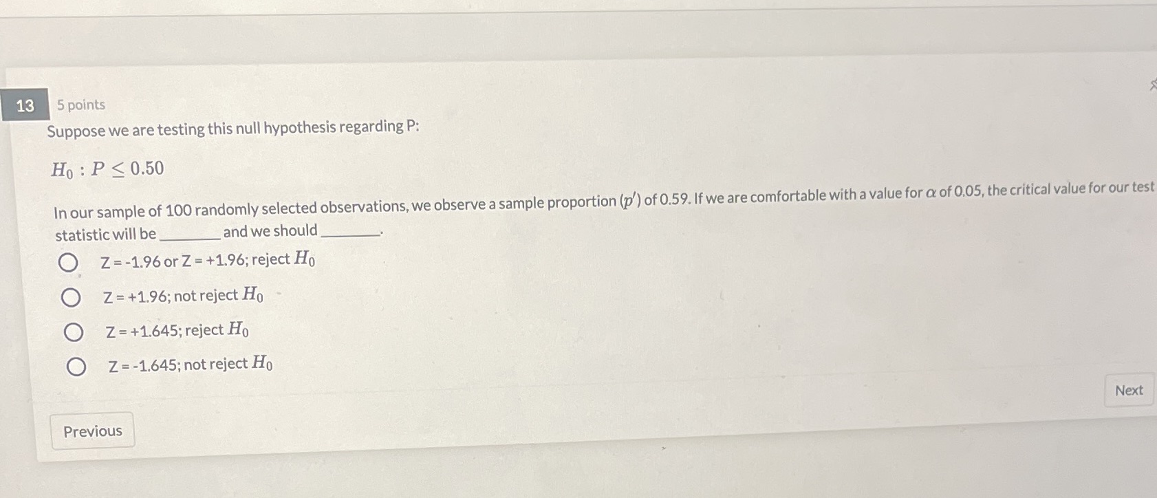 13 5 points Suppose we are testing this null hypothesis regarding P: