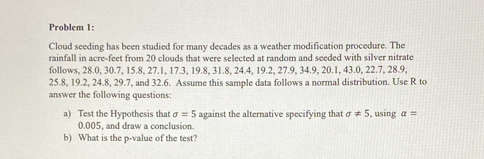 Please use R Studio and include the code. Thank you so much!