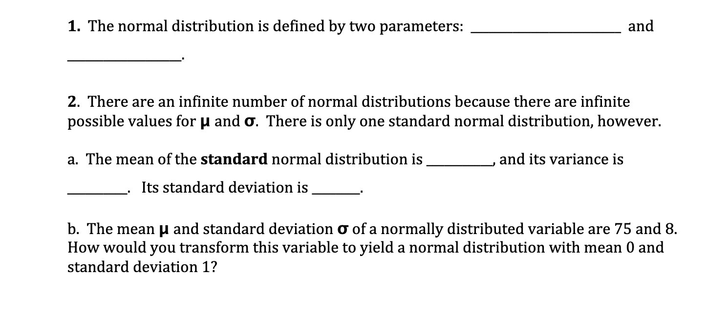 There are an innite number of normal distributions because there are infinite