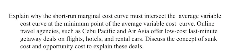  Explain why the short-run marginal cost curve must intersect the average