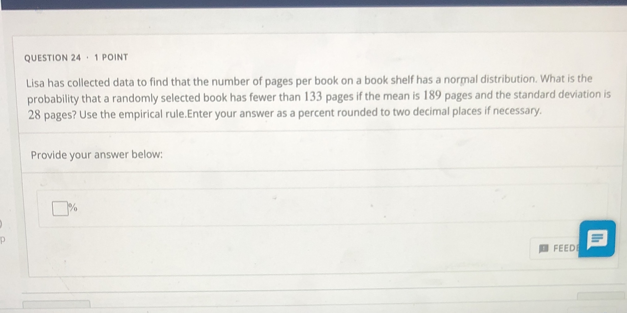 QUESTION 24 . 1 POINT Lisa has collected data to find