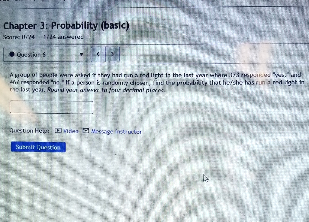 question 6 Chapter 3: Probability (basic) Score: 0/24 1/24 answered Question 6