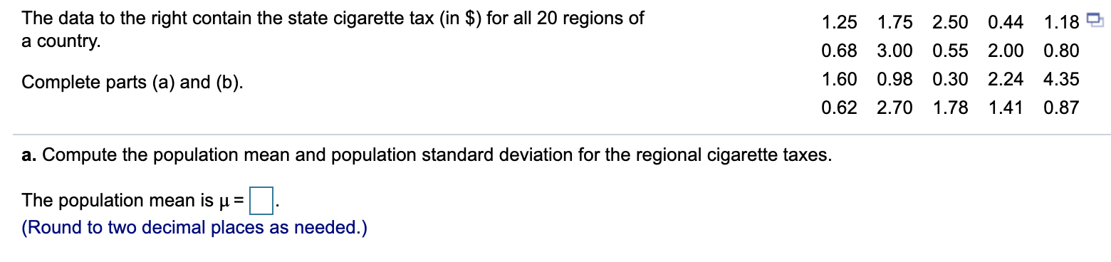 64.17 59.53 41.05 56.36 53.22 a. Compute the mean and median. The