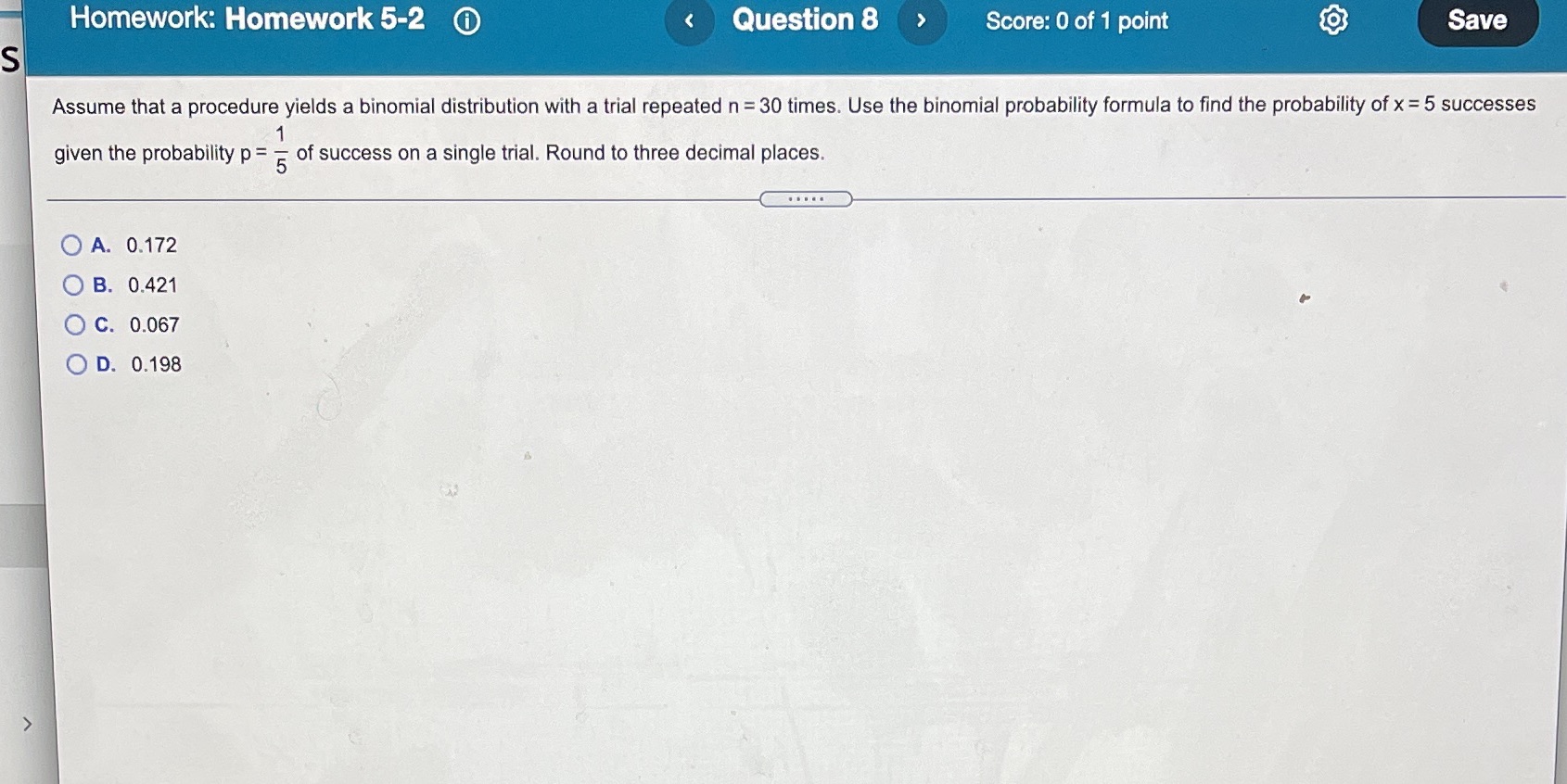 Homework: Homework 5-2 0 s Question8 Score: O of 1 point Save