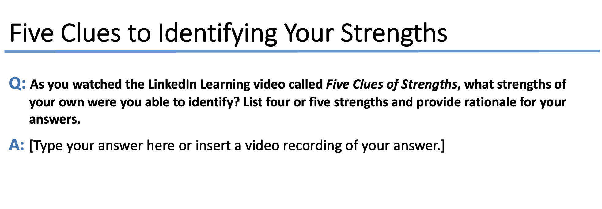 your strength? Provide examples that help explain your reasoning. A: [Type your