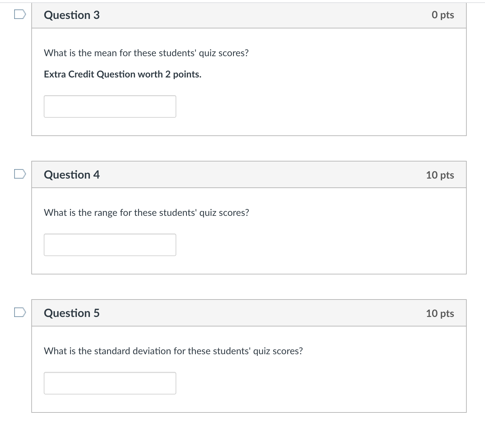 pts What is the variance for these students' quiz scores? D Question