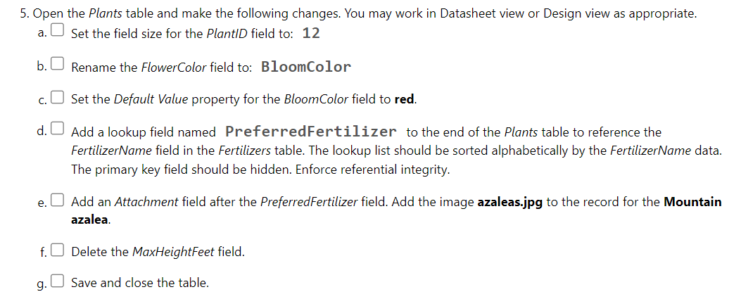 5. Open the Plants table and make the following changes. You