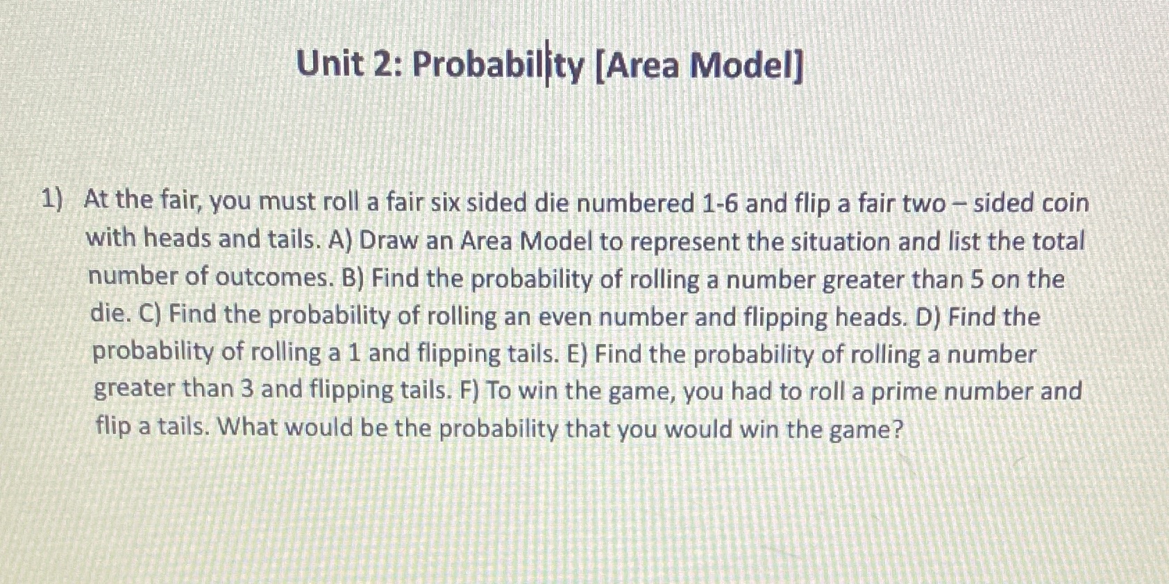 Help me ? Unit 2: Probability [Area Model] 1) At the fair,
