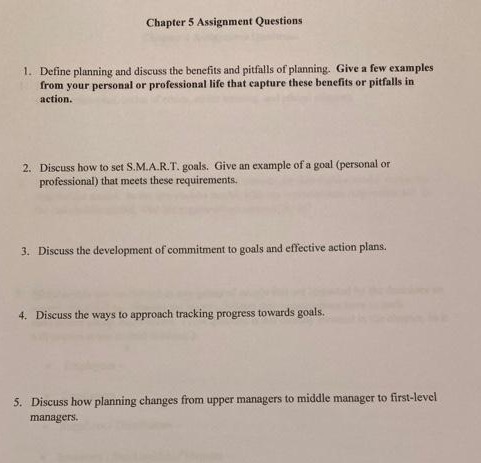 Chapter 5 Assignment Questions 1. Define planning and discuss the benefits