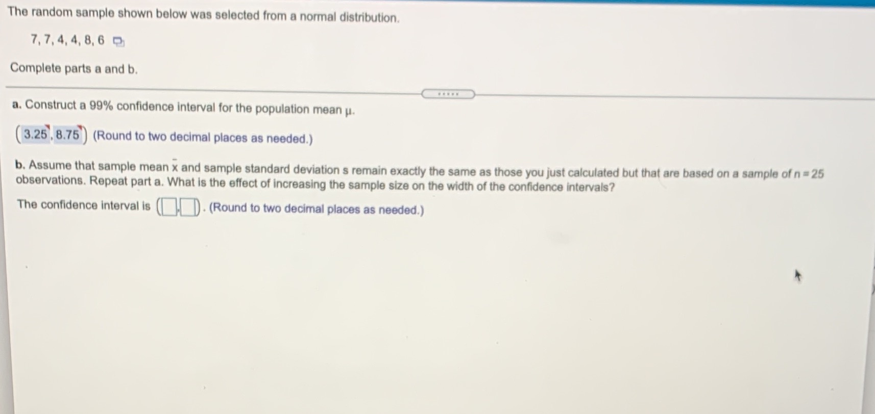  The random sample shown below was selected from a normal distribution.