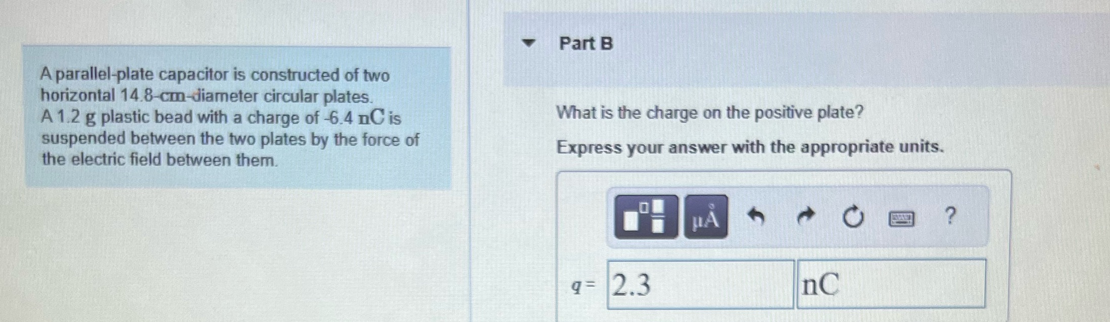  Part B A parallel-plate capacitor is constructed of two horizontal 14.8-cm-diameter