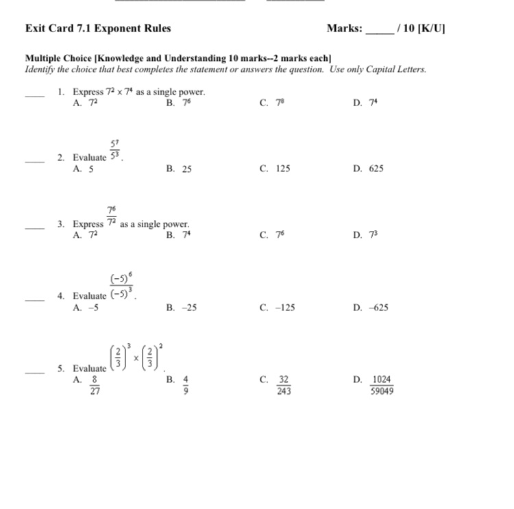 Exit Card 7.1 Exponent Rules Marks: / 10 [K/U] Multiple Choice