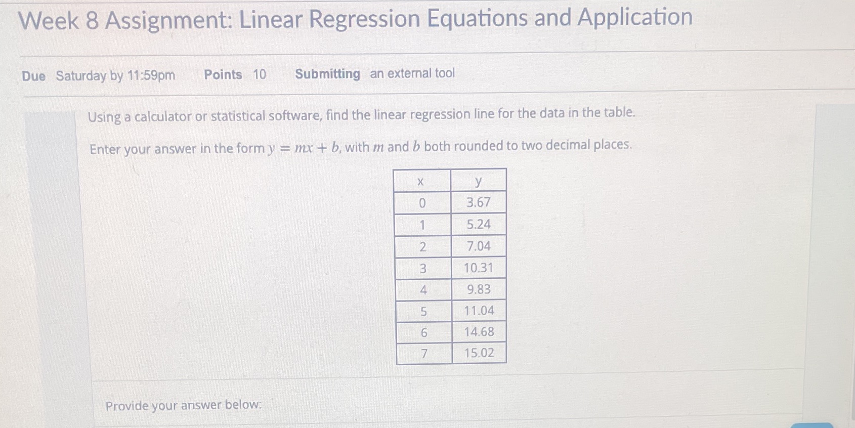  Week 8 Assignment: Linear Regression Equations and Application Due Saturday by