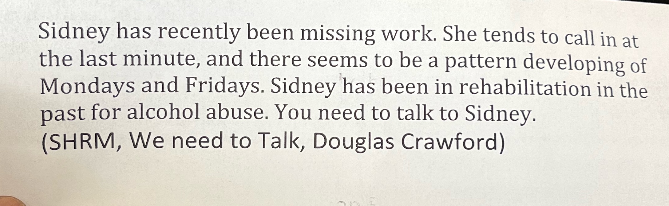 Develop a roleplay conversation a between Sidney and manager Sidney has recently