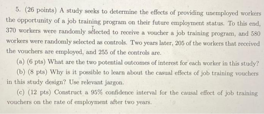 answer all 3 questions with explanation 5. (26 points) A study seeks