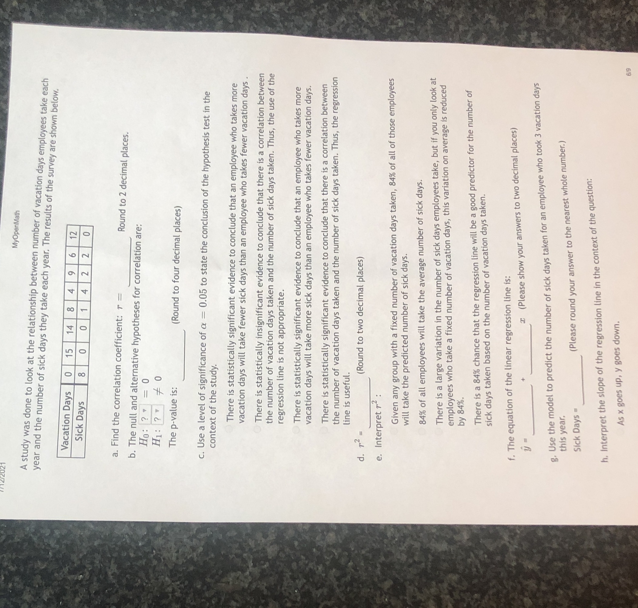 Linear regression MyOpenMath A study was done to look at the relationship