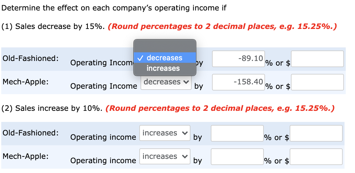 $660,000 $660,000 Variable costs 363,000 132,000 Contribution margin 297,000 528,000 Fixed costs