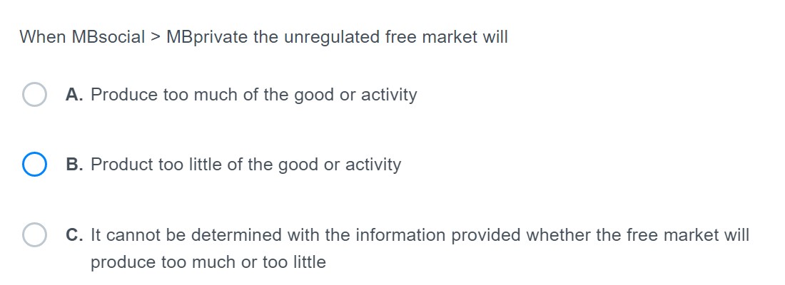 the information provided whether the free market will produce too much or