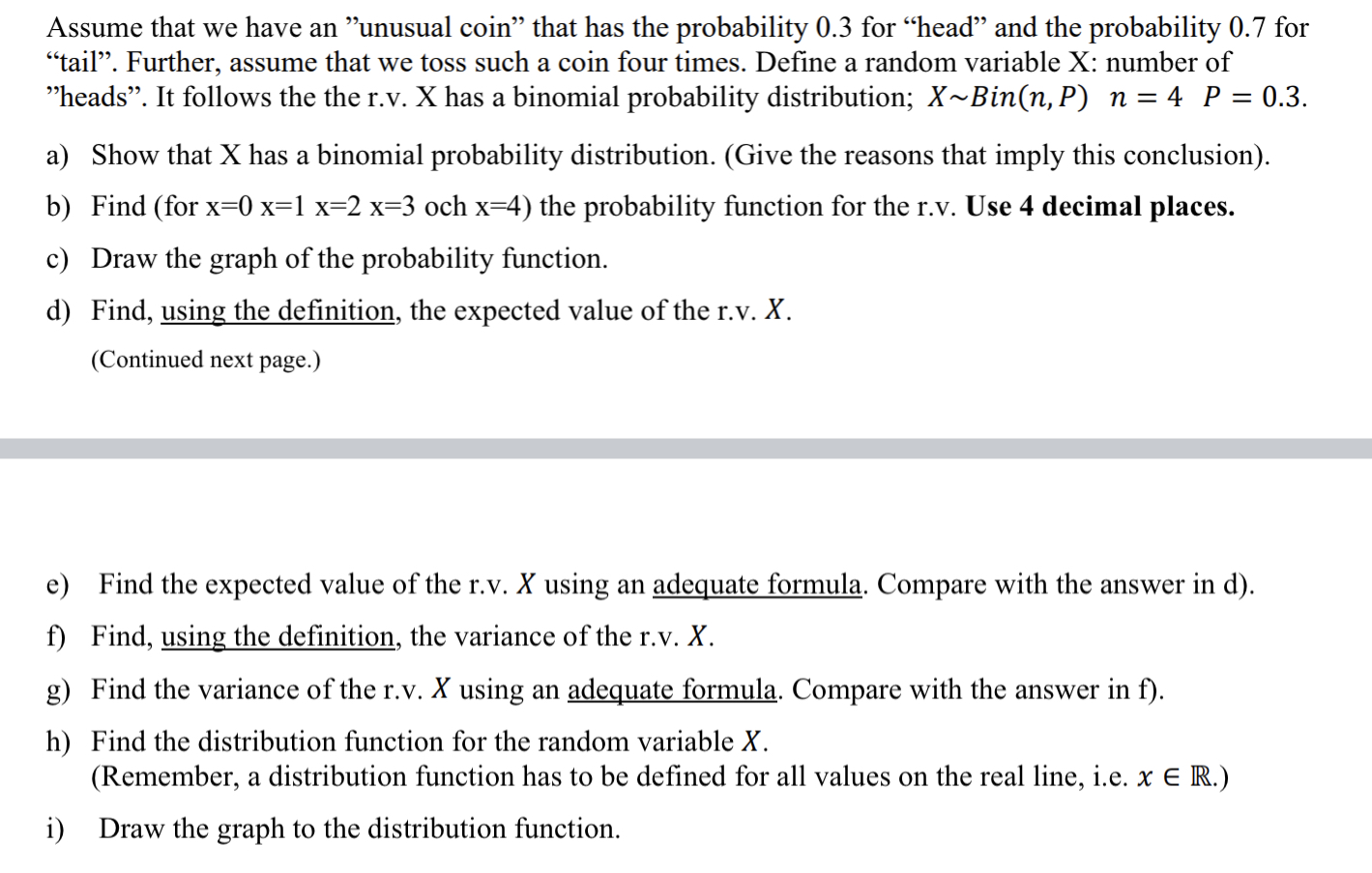 please explain with definitions. Make it simple by showing every step because