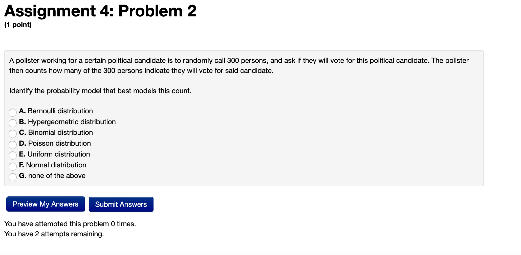 certain political candidate is to randomly call 300 persons, and ask if