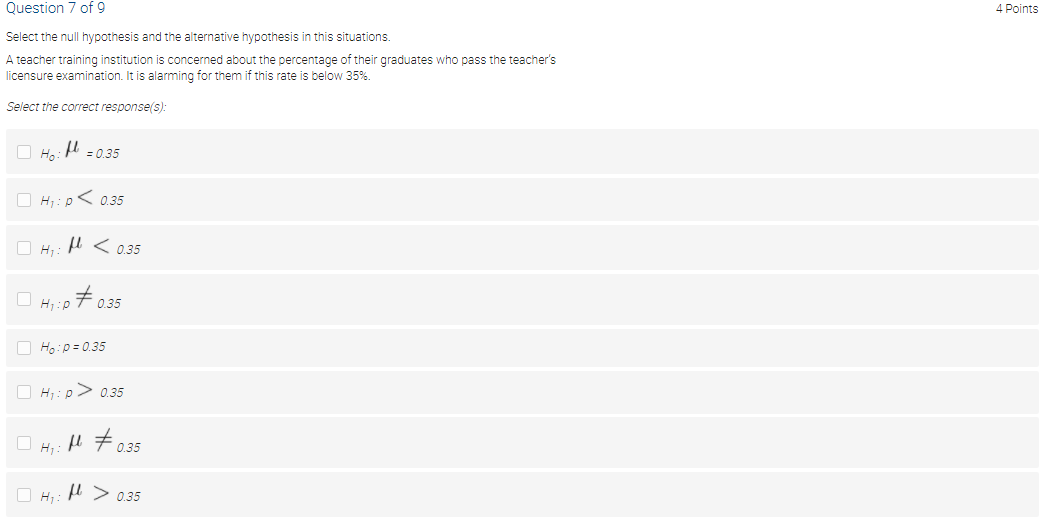 believe. Select the correct response(s): Ho: 1 = 2.5kg OH1: M >