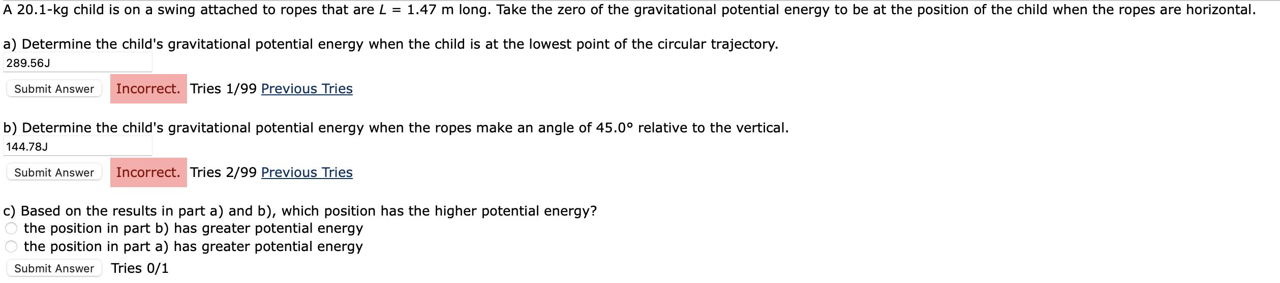  Please answer all the questions. Thank you.1) A large air-filled 0.275kg