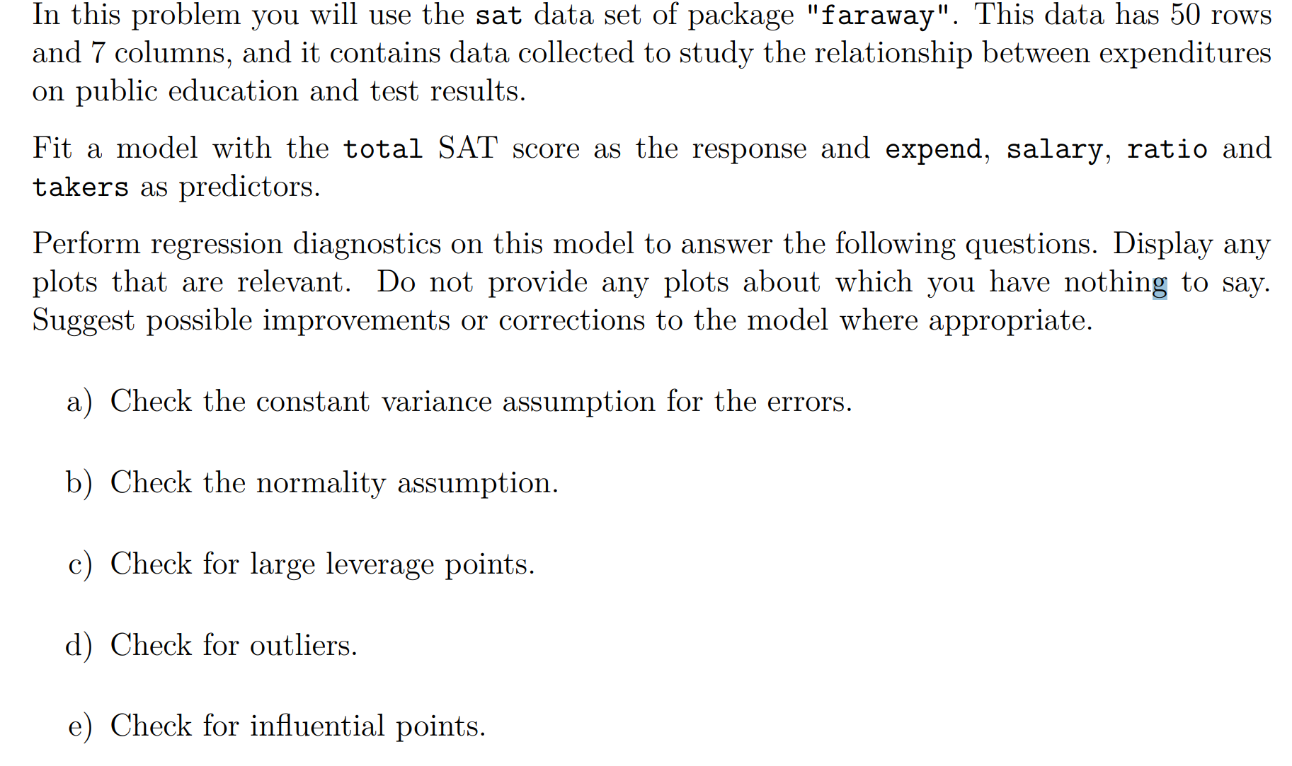 Please solve the problem using Rstudio. The data set sat is from