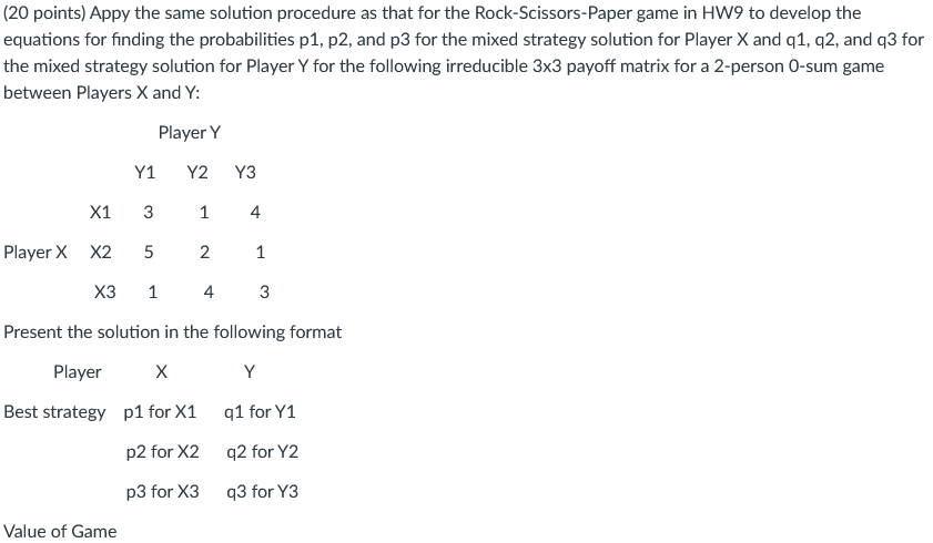  (20 points) Appy the same solution procedure as that for the