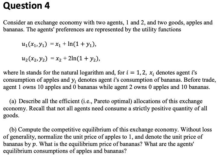  Question 4 Consider an exchange economy with two agents, 1 and