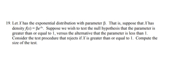 solve please 19. Let X has the exponential distribution with parameter B.