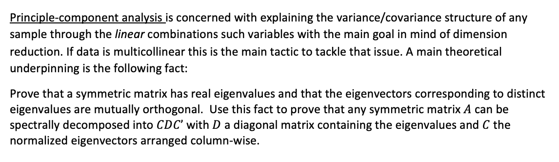  Principle-component analysis is concerned with explaining the va riance/covariance structure of