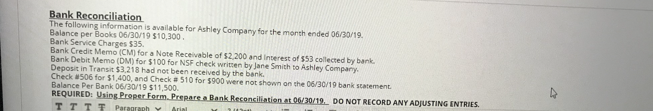 for the following items found on a Bank Reconciliation; if no entry