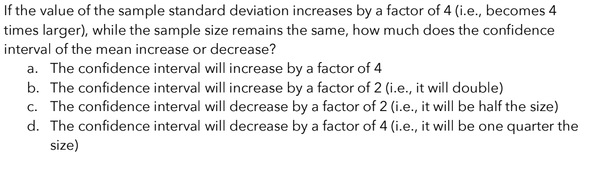 remains the same, how much does the confidence interval of the mean