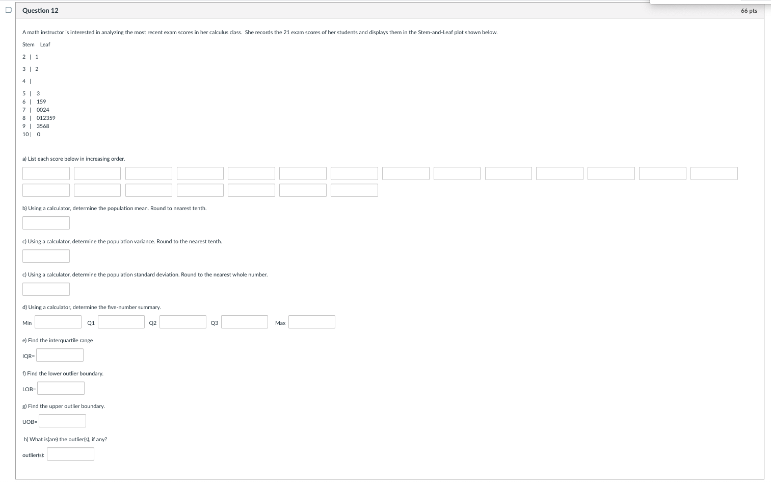 the 21 exam scores of her students and displays them in the