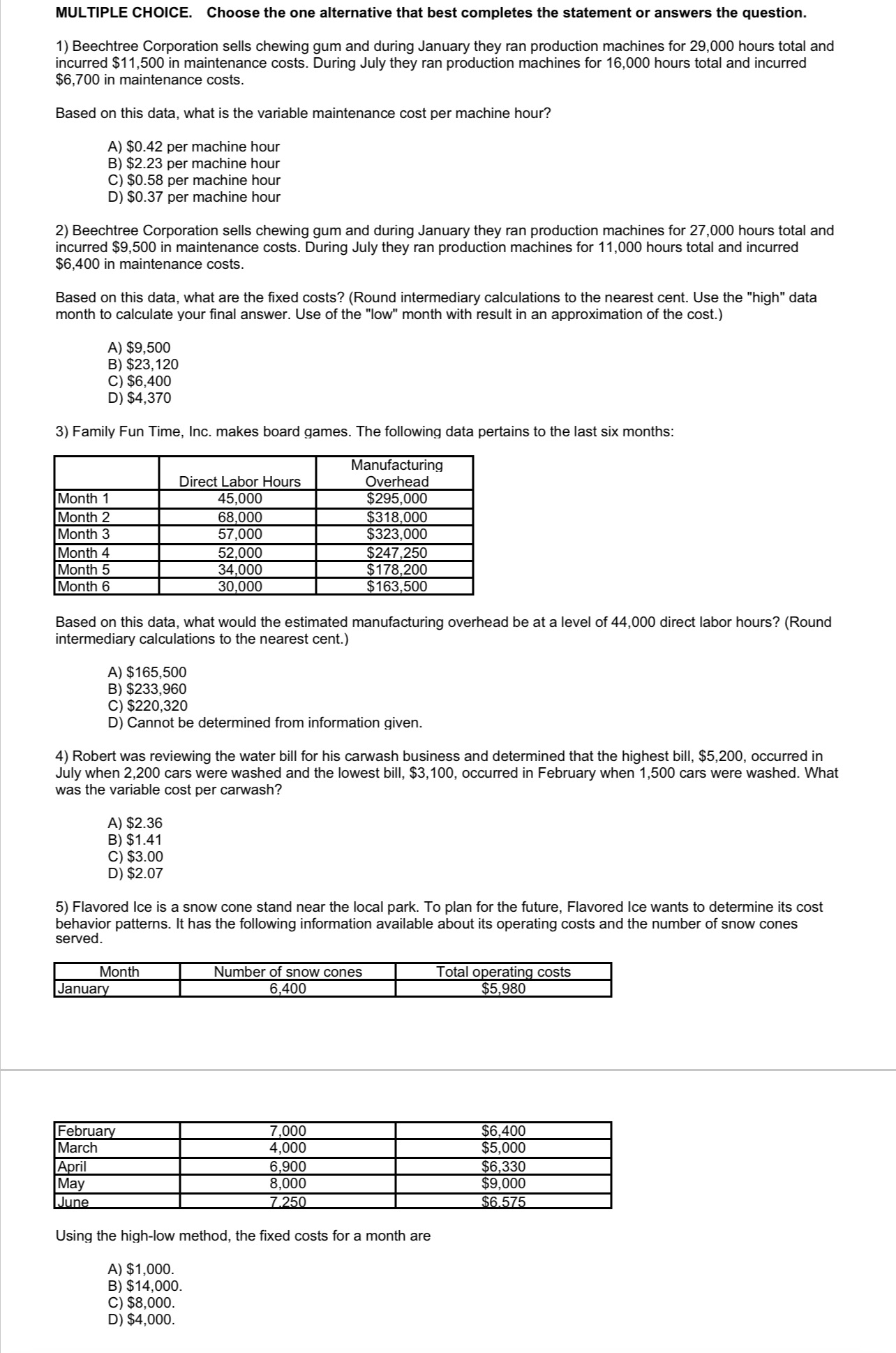 Show the full calculations MULTIPLE CHOICE. Choose the one alternative that best