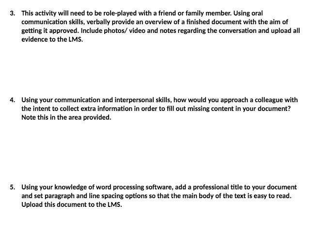 or family member. Using oral communication skills, verbally provide an overview of