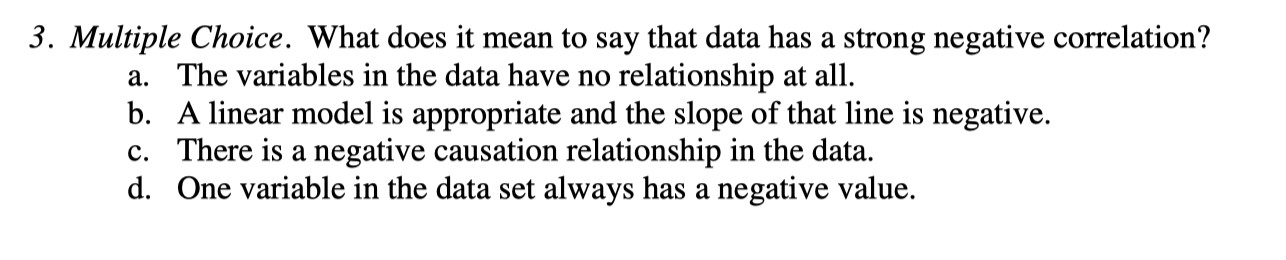 3. Multiple Choice. What does it mean to say that data