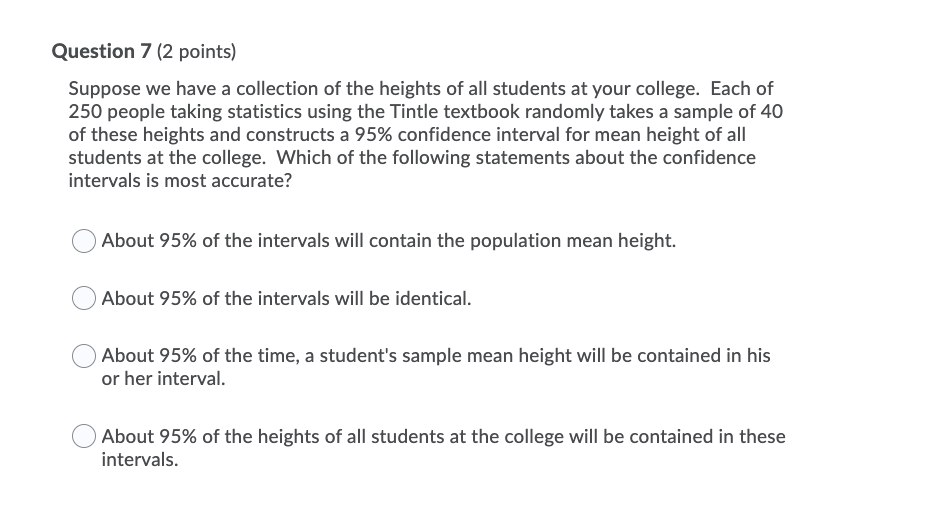 correctly interprets this interval? 0 We are 99% confident that the long-run