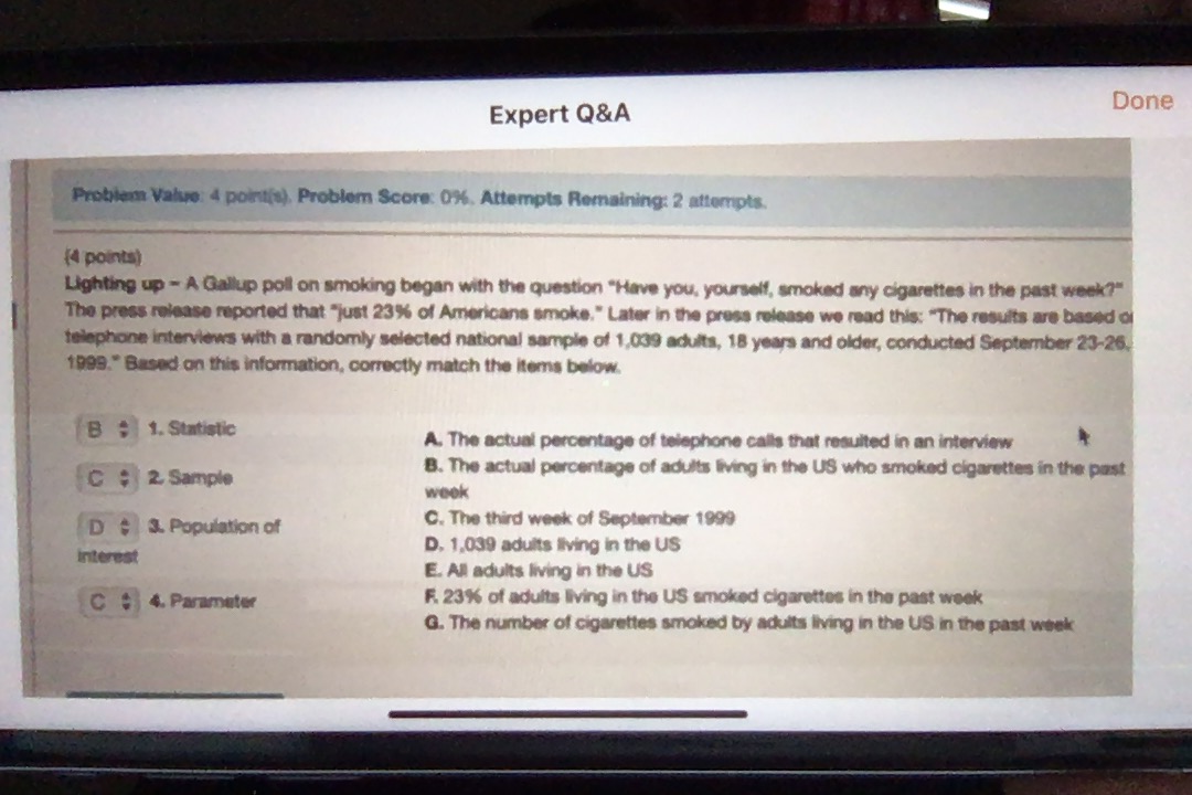 - A Gallup poll on smoking began with the question "Have you,