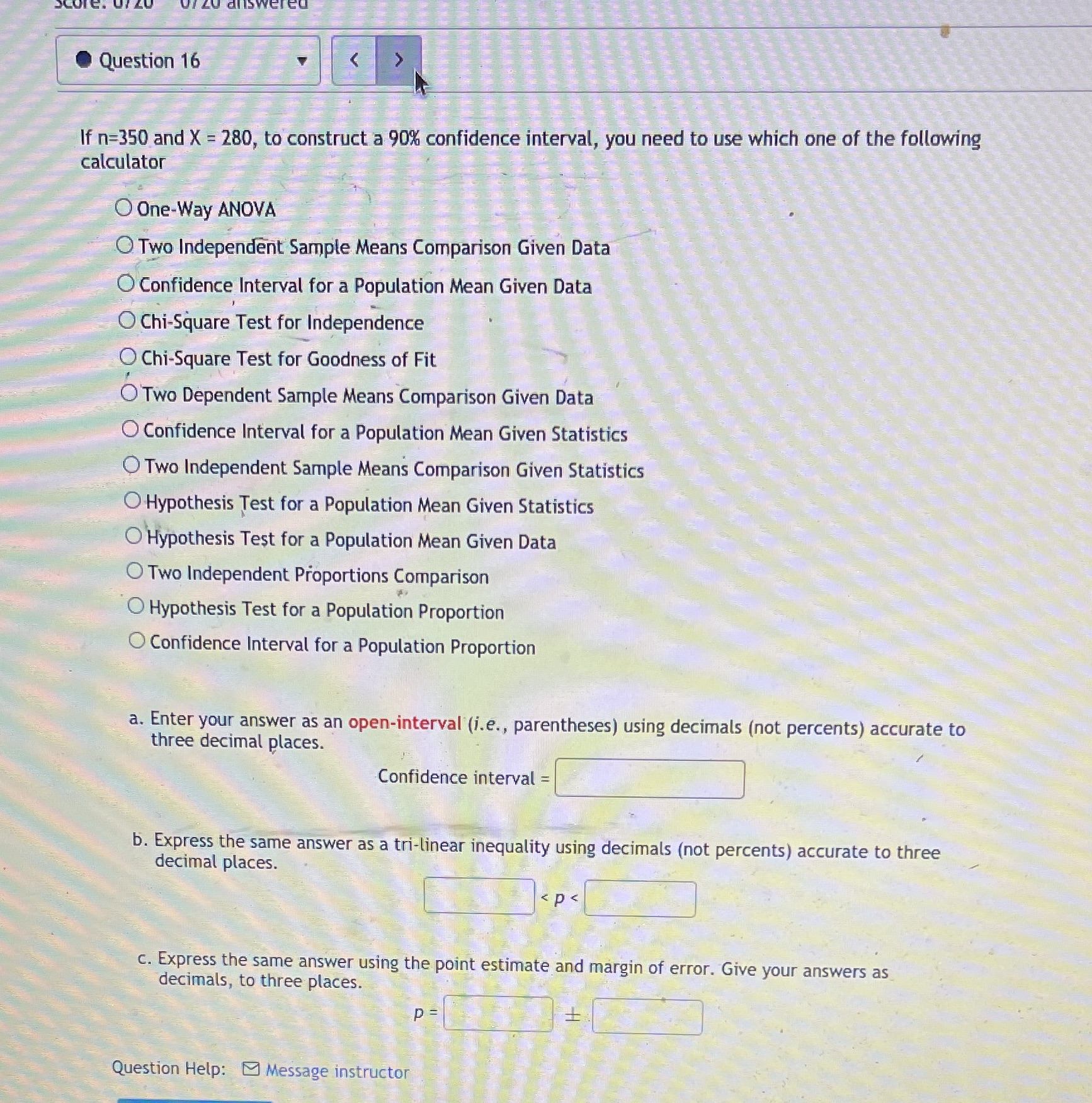  Question 16 If n=350 and X = 280, to construct a