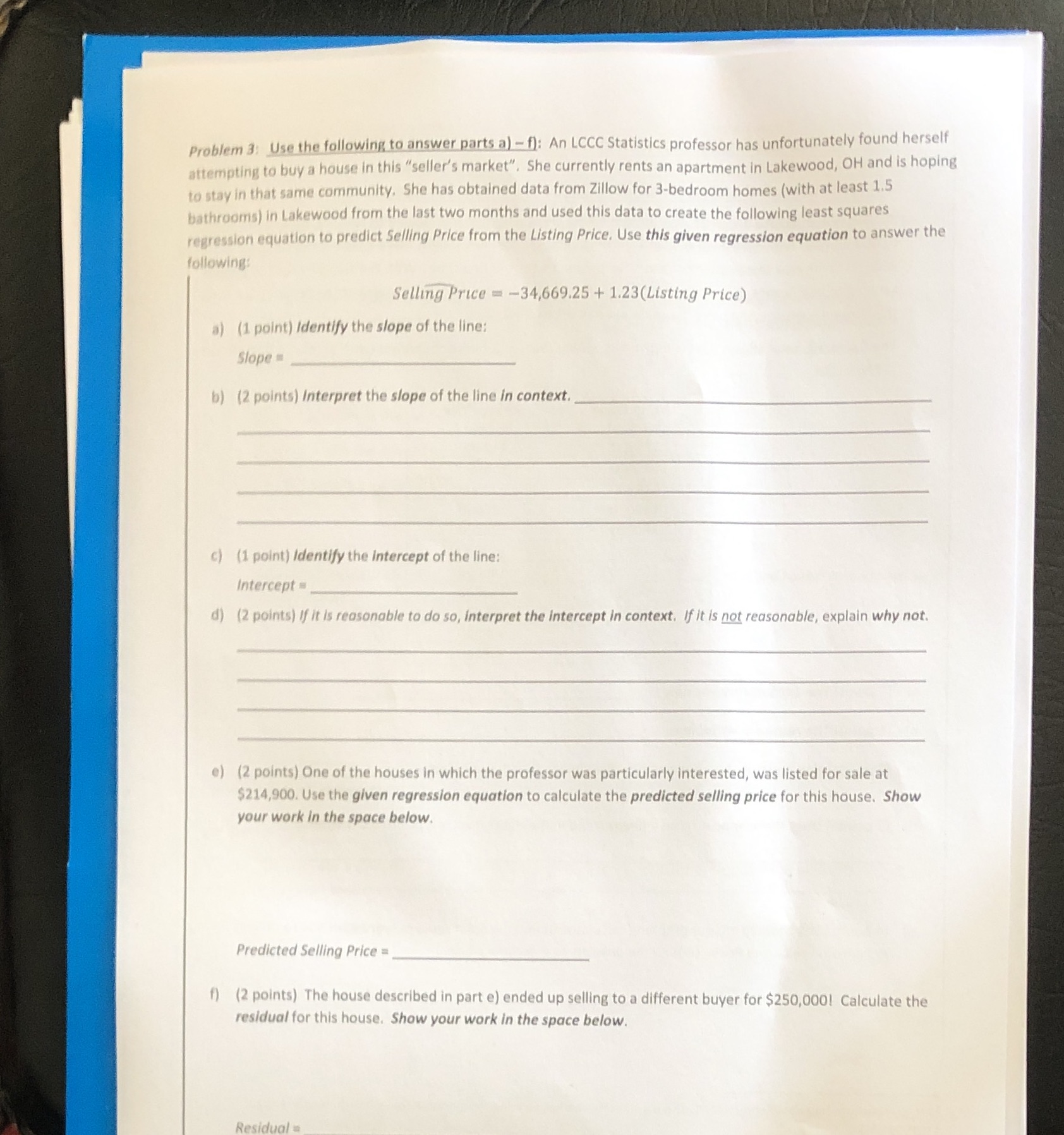 Please break down for a student thank you! Problem 3: Use the