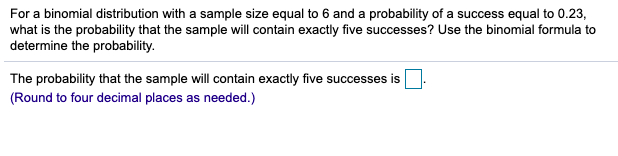 For a binomial distribution with a sample size equal to 6