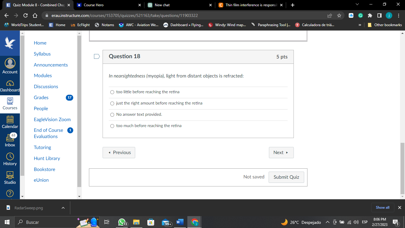CD erau.instructure.com/courses/153705/quizzes/521163/take/questions/11902751 # j WorldTrips Student.. E Home in EcFlight & Notams