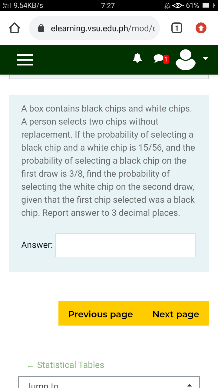 selected was a black chip. Report answer to 3 decimal places. Answer: