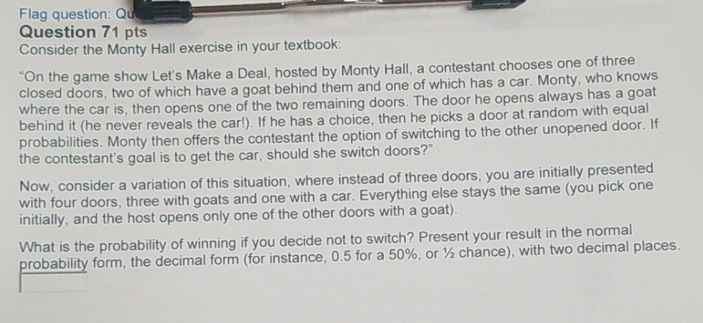 please show your work. Flag question: Qu Question 71 pts Consider the